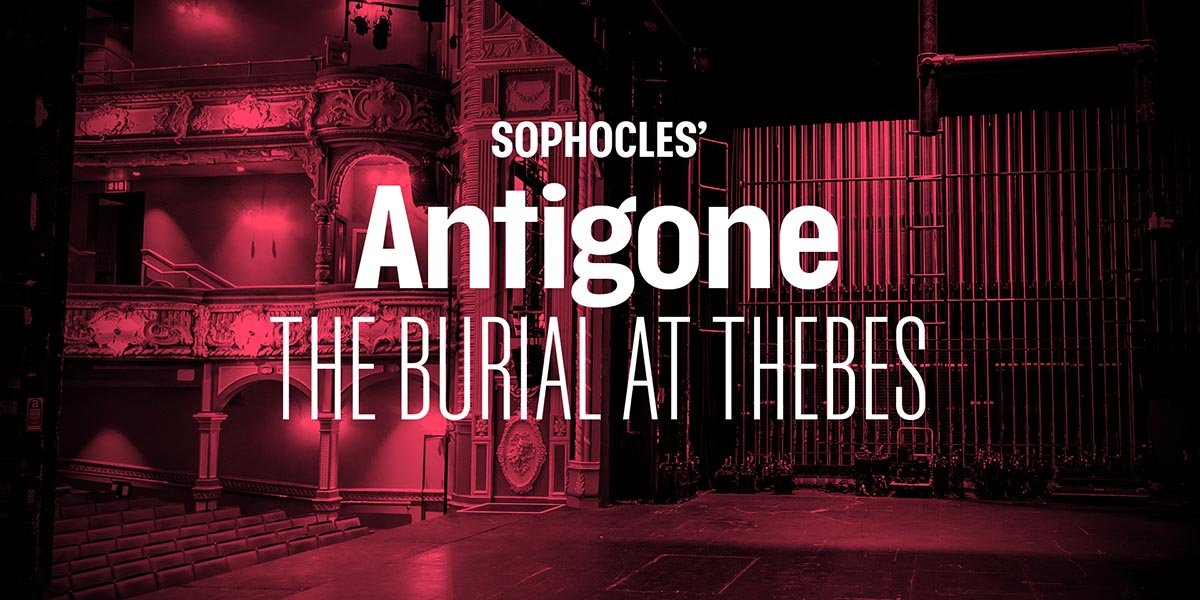 Sophocles' Antigone The Burial At Thebes - Lyric Hammersmith Theatre
