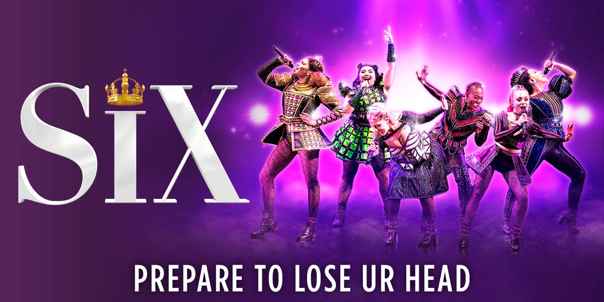 Six – Lyric Theatre