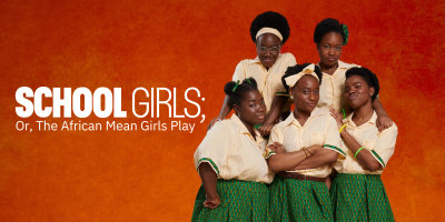 School Girls; Or, The African Mean Girls Play
