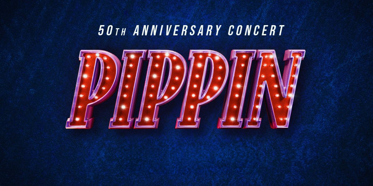 Pippin – 50th Anniversary Concert