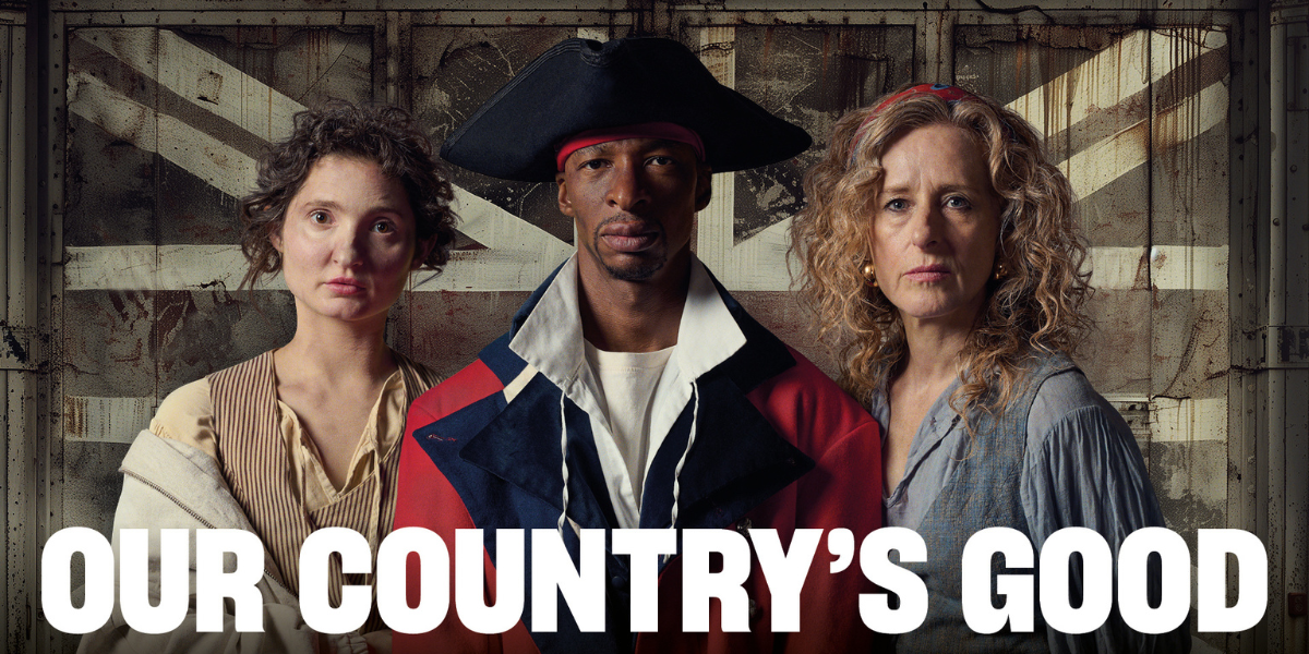 Our Country’s Good